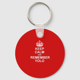 Kalm houden en je herinneren aan YOLO Sleutelhanger