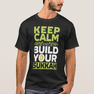 Kalm houden en je Sukkah Sukkot Day Lulav I bouwen T-shirt