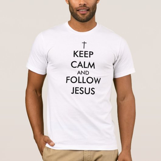 Kalm houden en Jezus T-Shirt volgen (Voorkant)