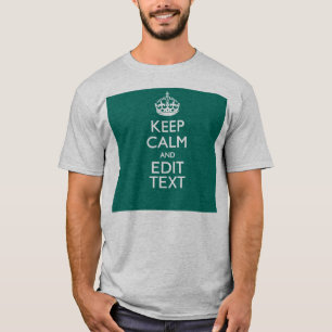 Kalm houden en Jouw tekst hebben op Blauwgroen tur T-shirt