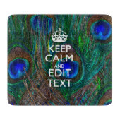 Kalm houden en Jouw tekst hebben op Peacock Feathe Snijplank (Voorkant)