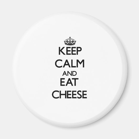 Kalm houden en kaas eten magneet (Voorkant)