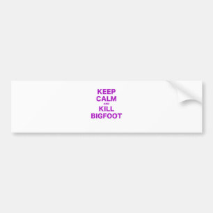 Kalm houden en Kill Bigfoot Bumpersticker