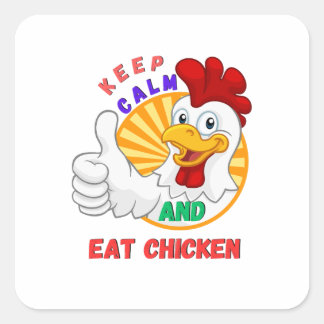 kalm houden en kip eten vierkante sticker