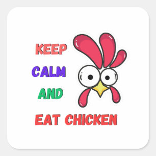 kalm houden en kip eten vierkante sticker
