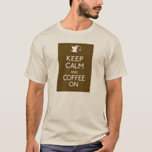 Kalm houden en koffie aan t-shirt