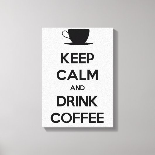 Kalm houden en koffie Drinken Canvas Afdruk (Voorkant)