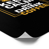 kalm houden en koffie drinken poster (Hoek)