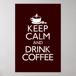 Kalm houden en koffie Drinken Poster