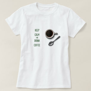 Kalm houden en koffie Drinken T-shirt