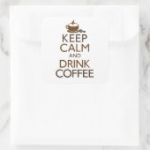 Kalm houden en koffie Drinken Vierkante Sticker (Tas)