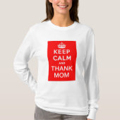 Kalm houden en mama bedanken t-shirt (Voorkant)