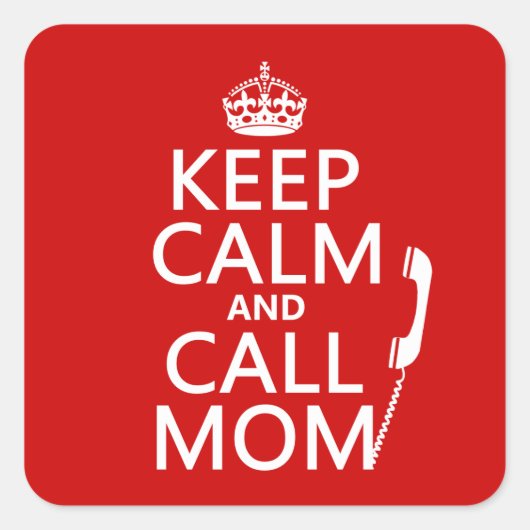Kalm houden en mama bellen - alle kleuren vierkante sticker (Voorkant)