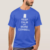 Kalm houden en meer Cowbell T-shirt (Voorkant)