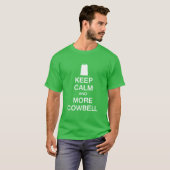 Kalm houden en meer Cowbell T-shirt (Voorkant volledig)