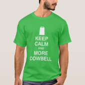 Kalm houden en meer Cowbell T-shirt (Voorkant)
