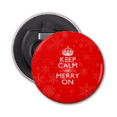 Kalm houden en Merry houden op rode sneeuwvlokken Button Flesopener (Voorkant)
