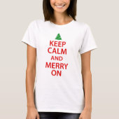 Kalm houden en Merry op rood/groen kerstfeest T-shirt (Voorkant)