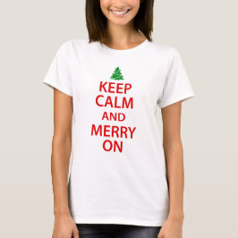 Kalm houden en Merry op rood/groen kerstfeest T-shirt