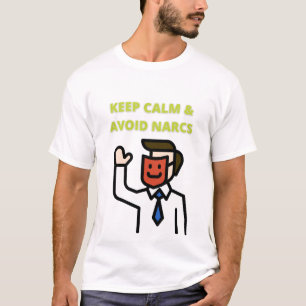 Kalm houden en Narcs vermijden T-shirt