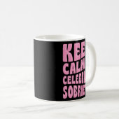 Kalm houden en obriety Sober Jubileum vieren Koffiemok (Voorkant rechts)