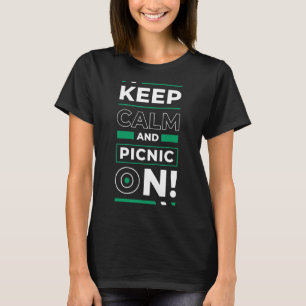 Kalm houden en picknicken op picknick buitenmaalti t-shirt