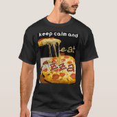 kalm houden en pizza eten, pizza eten Classic T-Sh T-shirt (Voorkant)