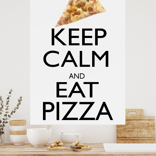 Kalm houden en Pizza eten Poster (Keuken)