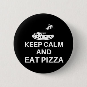 Kalm houden en Pizza eten Ronde Button 5,7 Cm