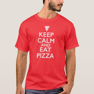 Kalm houden en Pizza eten T-shirt