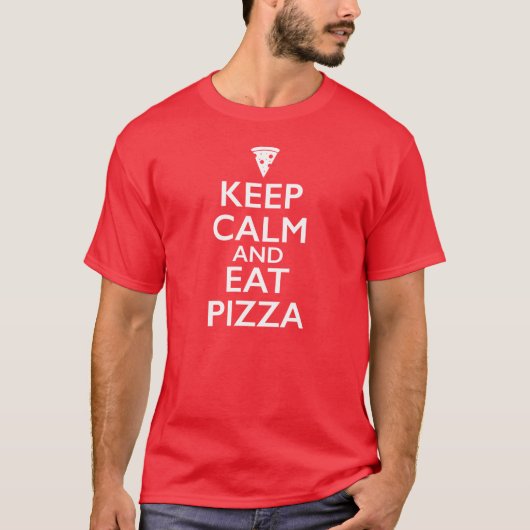 Kalm houden en Pizza eten T-shirt (Voorkant)