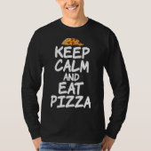 Kalm houden en Pizza eten T-shirt (Voorkant)