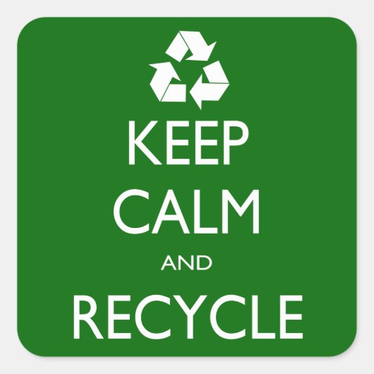 Kalm houden en Recyclen Vierkante Sticker (Voorkant)
