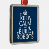 Kalm houden en Robots bouwen (in elke kleur) Metalen Ornament (Rechts)