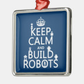 Kalm houden en Robots bouwen (in elke kleur) Metalen Ornament (Links)