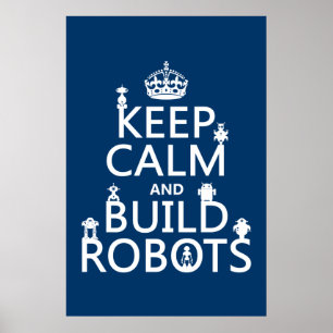 Kalm houden en Robots bouwen (in elke kleur) Poster