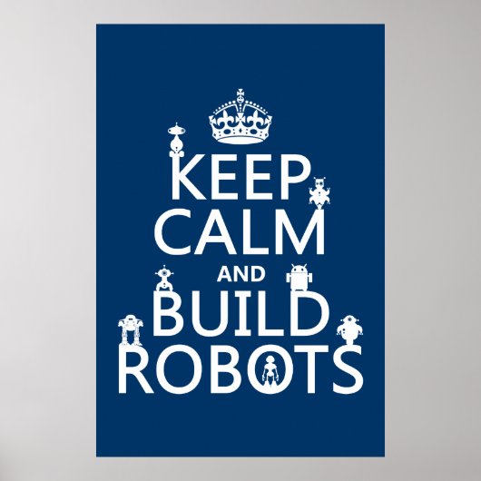Kalm houden en Robots bouwen (in elke kleur) Poster (Voorkant)