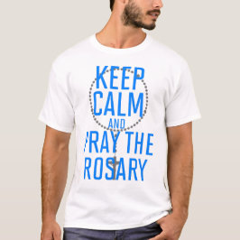 Kalm houden en Rosary bidden T-shirt