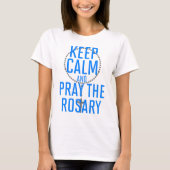 Kalm houden en Rosary bidden T-shirt (Voorkant)
