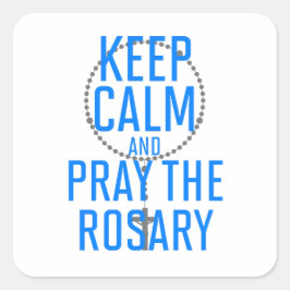 Kalm houden en Rosary bidden Vierkante Sticker