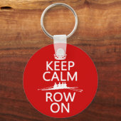 Kalm houden en Row aan (kies om het even welke kle Sleutelhanger (Voorkant)