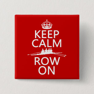 Kalm houden en Row aan (kies om het even welke kle Vierkante Button 5,1 Cm