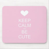 kalm houden en schattig zijn muismat (Voorkant)