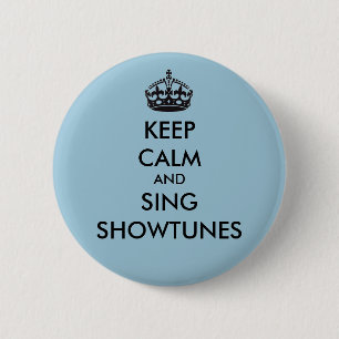 Kalm houden en Sing Showtunes Ronde Button 5,7 Cm