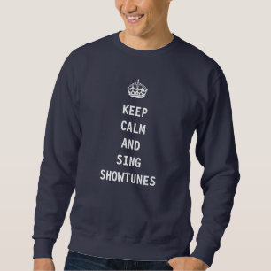 Kalm houden en Sing Showtunes Trui