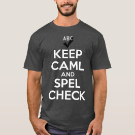 Kalm houden en spellingcontrole t-shirt