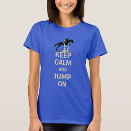 Kalm houden en springen op paard t-shirt