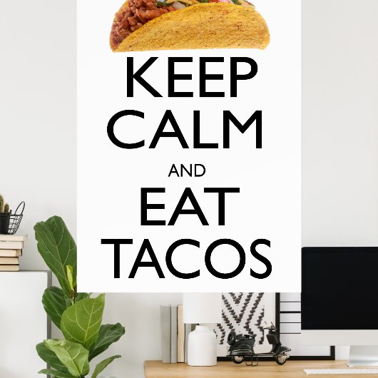 Kalm houden en tacos eten poster (Thuiskantoor)
