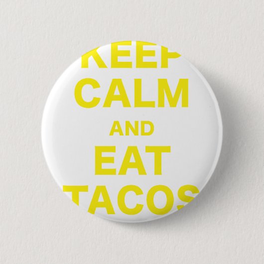 Kalm houden en tacos eten ronde button 5,7 cm (Voorkant)