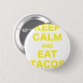 Kalm houden en tacos eten ronde button 5,7 cm (Voorkant /achterkant)